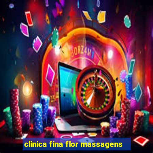 clinica fina flor massagens